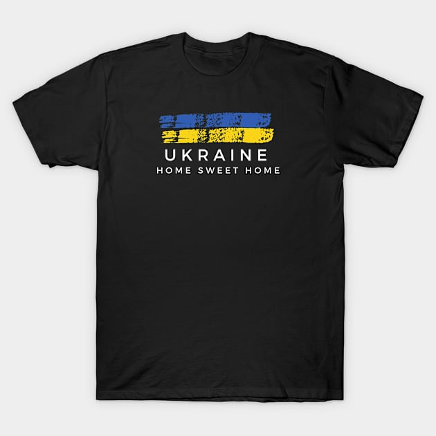 Ukraine Home Sweet Home T-Shirt by DoggoLove